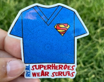 Nurse Decal - COVID 19 decal - Superheroes wear scrubs - Essential Worker appreciation gift - Nurses are Superheroes