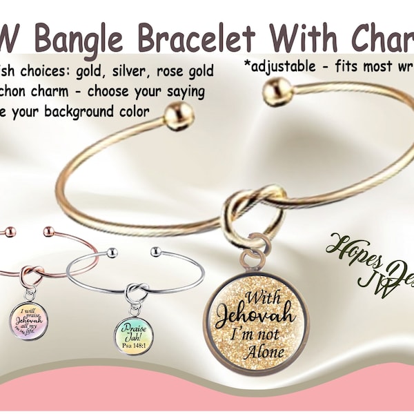 JW gifts/heart-knot bangle bracelets with charm/several charm sayings/3 bracelet finishes/pioneer baptism gift/jw.org/jw jewelry