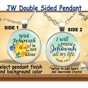 JW double-sided pendant/2 sayings - one necklace/With Jehovah I&#39;m not alone/Psalm 146:2/JW gifts/jw baptism/best life ever/pioneer gift