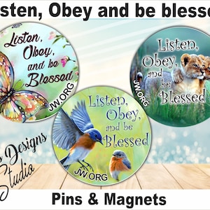JW Gifts/&#39;Listen, Obey, be blessed&#39;/1.5&quot; & 2.25&quot; pin, magnet, bag accessory/jw kid pins/ministry/jw.org/Caleb Sophia/baptism/convention
