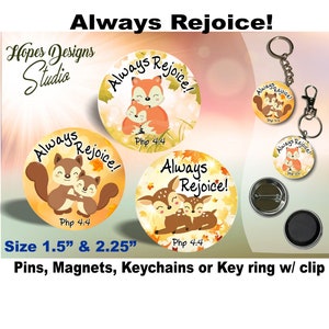 JW Gifts/Always Rejoice woodland animals designs/JW gifts 1.5&quot; & 2.25&quot; pin, magnet, keychain/ministry/jw.org/best life ever