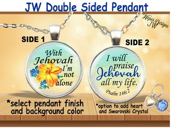 JW double-sided pendant/2 sayings - one necklace/With Jehovah I'm not alone/Psalm 146:2/JW gifts/jw baptism/best life ever/pioneer gift