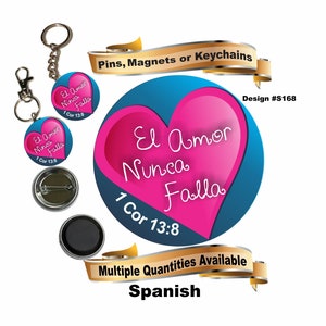 JW Spanish gifts/El amor nunca falla 1 Cor 13:8/1.5&quot; pin,magnet,keychain,bag accessory/convention gift/jw.org