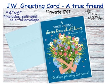 JW gifts/JW Greeting Card/'A true friend' Proverbs 17:17 bouquet flowers design/jw ministry/jw.org/jw cards/jw note card/jw letter writin