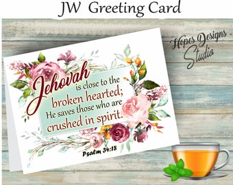 JW gifts/JW Greeting Card/Jehovah is close to the broken hearted Psalm 34:18/floral design/English Spanish/ministry/jw.org/jw letter writing