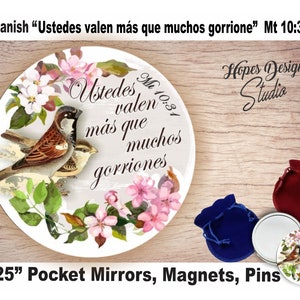 JW Spanish Gifts/2.25" mirror, magnet, pin/'Ustedes valen más que muchos gorriones' Mt 10:31/jw.org/convention/baptism/ministry/pioneer