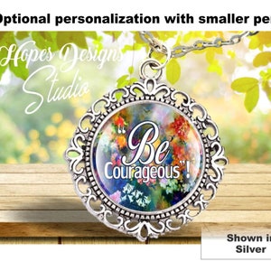 JW gifts/pendant necklace/Be Courageous/floral design/personalize option/jw convention gift/jw.org/jw pioneer/baptism/jw jewelry/jw ministry