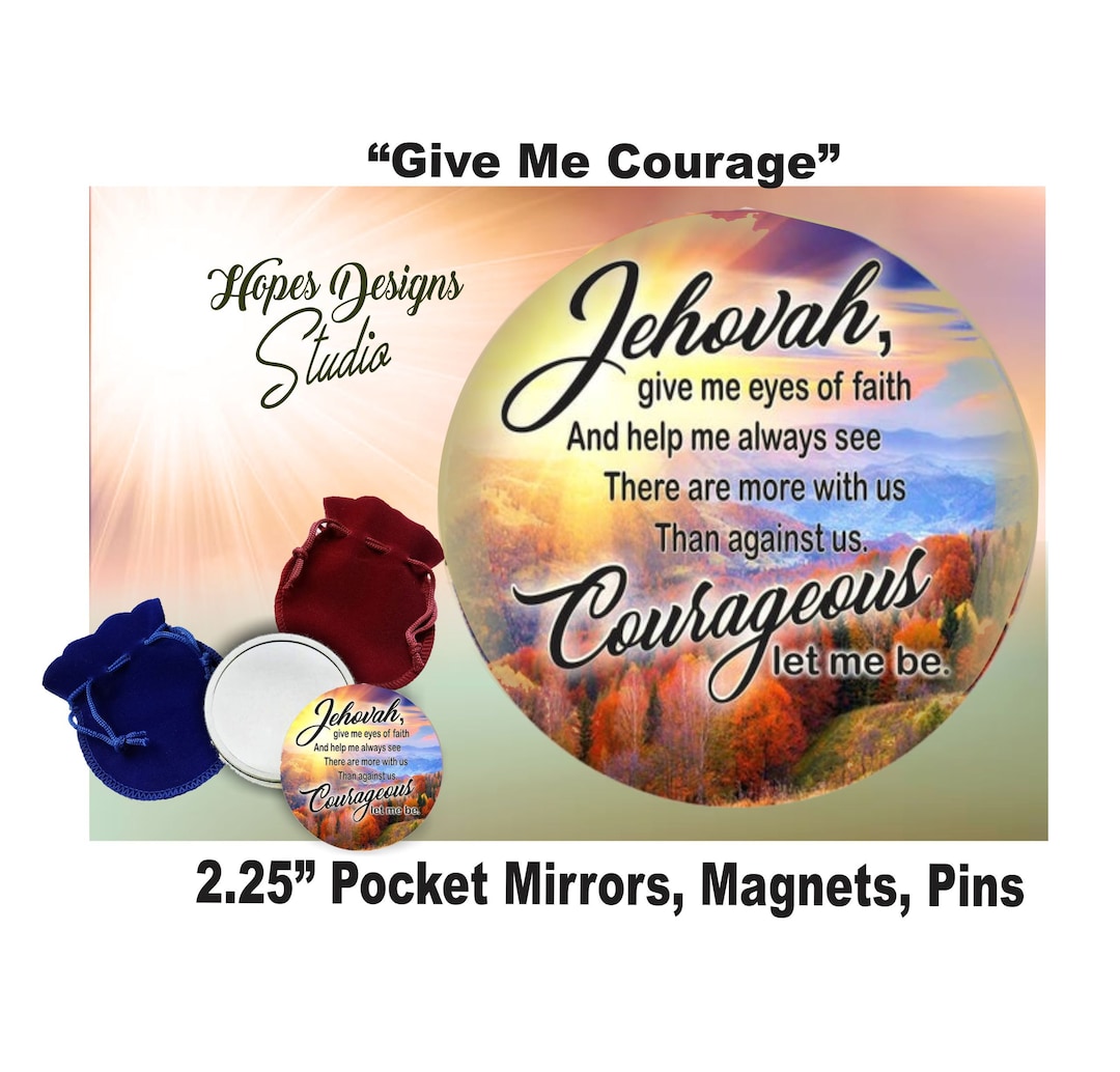 JW Gifts/give Me Courage/2.25" Pocket Mirror, Magnet, Pins/best Life ...