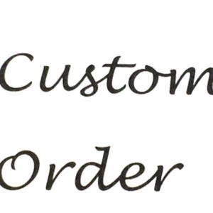 Custom Order for K O