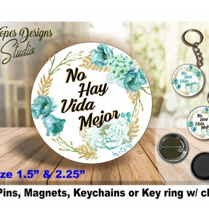JW Ministry Spanish Gifts/&#39;No Hay Vida Mejor&#39;/floral wreath/1.5&quot; & 2.25&quot; pin,magnet,keychain//jw.org/pioneer gift/convention gift/baptism