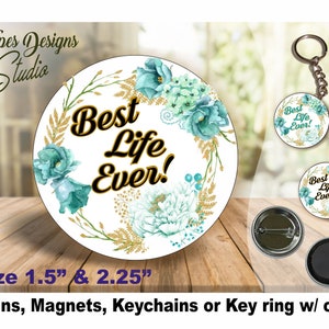 JW Gifts/Best Life Ever/wreath design/1.5&quot; & 2.25&quot; pin,magnet,keychain/baptism/pioneer/convention/jw.org/ske/jw ministry/special
