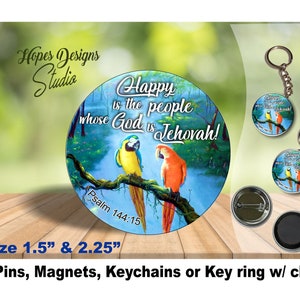 JW Gifts/&#39;Happy is the people&#39; colorful parrots design/1.5&quot; & 2.25&quot; pin,magnet,keychain/baptism/pioneer/convention/SKE/ministry/jw.org