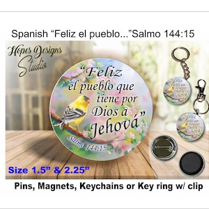 JW Ministry Spanish Gifts/Feliz el pueblo Salmo 144:15 /summer meadow/1.5&quot; & 2.25&quot; pin,magnet,keychain/jw.org/pioneer/convention/baptism/ske