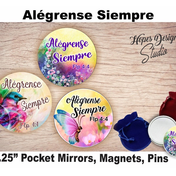 JW Spanish gifts/Alégrense Siempre/2.25" mirror, magnet, pin/painted nature/jw.org/baptism/jw ministry/special convention