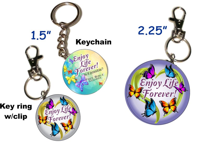 JW gifts/Enjoy Life Forever 1.5 & 2.25 pin, magnet, keychain/4 butterfly designs/other languages/jw.org/baptism pioneer gift/jw ministry image 5