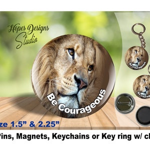 JW gifts/ &quot;Be Courageous&quot; lion design/1.5&quot; & 2.25&quot; pin,magnet,keychain/JW.org/jw convention gift/jw baptism gift/pioneer/jw pins/jw stuff