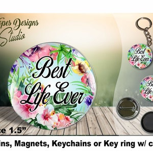 JW gifts/Best Life Ever tropical floral background/1.5&quot; pin,magnet,keychain,bag accessory/baptism/pioneer/convention/jw.org/ministry/jw stuf