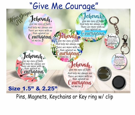 JW Gifts 'give Me Courage' 5 Designs / 1.5 & 2.25 Pin, Magnet