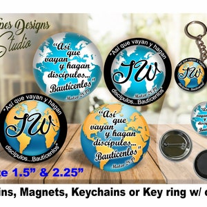 JW Ministry Spanish Gifts/&#39;Así que vayan y hagan discípulos&#39;/world map/1.5&quot; & 2.25&quot; pin,magnet,keychain/pioneer/jw.org/jw ministry