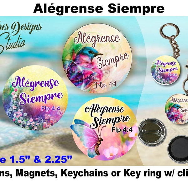 JW Spanish gifts/Alégrense Siempre/painted nature/JW Spanish ministry/1.5" & 2.25" pin,magnet,keychain/jw.org/jw gifts/best life ever