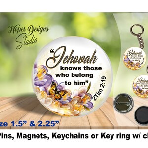 JW gifts/Jehovah knows those who belong to him 2 Tim 2:19/1.5" & 2.25" pin,magnet,keychain/JW baptism/pioneer gift/convention gift/jw.org