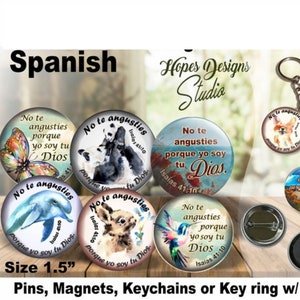 JW Spanish Gifts/No te angusties, porque yo soy tu Dios Isaías 41:10/1.5&quot; pins, magnets,keychains/several designs/jw.org/pioneer/convention