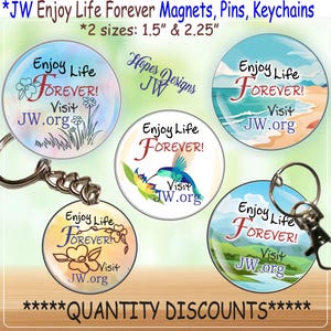 Pines, imanes y llaveros JW Enjoy Life Forever de 1,5" y 2,25" - Ministerio JW - La mejor vida de la historia - Regalos para pioneros JW - Regalos JW - 5 diseños