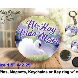 JW Ministry Spanish Gifts/&#39;No Hay Vida Mejor&#39;/swan design/1.5&quot; & 2.25&quot; pin,magnet,keychain//jw.org/pioneer gift/convention gift/baptism/ske