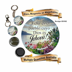 JW gifts/#S160/¡Feliz es el pueblo cuyo Dios es Jehová! Salmo 144:15/pin,magnet,keychain/JW baptism gift/Spanish/convention gift/jw.org