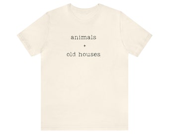 Animals and old houses shirt, women's tee, women's t-shirt, animal lover, diyer, home design