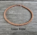 Genuine Untreated Copper Anklet, Helps Energy Flow, Grounding, Aligns Emotional & Physical Body, Choose 3/4/5mm Beads, Durable Beading Wire