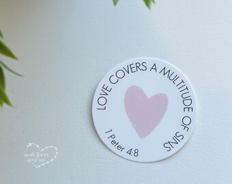 Love Covers a Multitude of Sins - Biblical Sticker - Catholic Sticker - Love Sticker - Vinyl Sticker - Christian Sticker