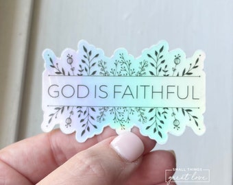 GOD IS FAITHFUL Sticker - Vinyl Sticker - Catholic Sticker - Inspirational Sticker - God is Faithful - Christian Sticker - Holographic