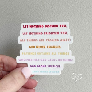 Let Nothing Disturb You Sticker - St. Teresa of Avila - Catholic Sticker - Vinyl Sticker - Inspirational Sticker - Christian Sticker