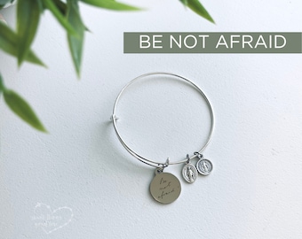 BE NOT AFRAID Bangle - Catholic Bracelet - Be Not Afraid Bracelet - St. John Paul Bangle - Expandable Bangle - Charm - Catholic Jewelry