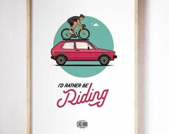 I'd Rather Be Riding - Print