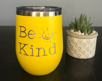 Be kind wine tumbler, engraved tumbler, personalized tumbler, fast shipping, sarcastic, funny, Free sticker