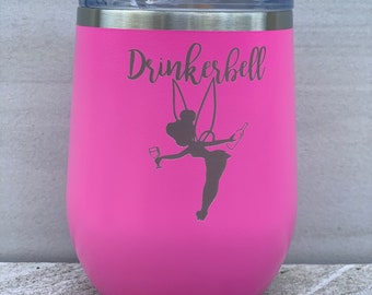 Drinkerbell, engraved tumbler, personalized tumbler, fast shipping, sarcastic, funny, Free sticker