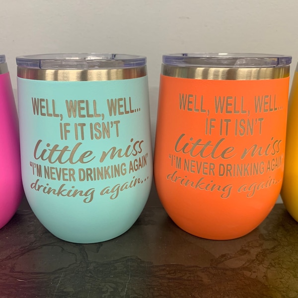 little miss im never drinking again,  engraved tumbler, personalized tumbler, fast shipping, sarcastic, funny, Free sticker