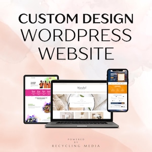 May include: Image showcasing a custom design WordPress website on a laptop, tablet, and smartphone. The text at the top reads "CUSTOM DESIGN WORDPRESS WEBSITE." The bottom text says "POWERED BY RECYCLING MEDIA."