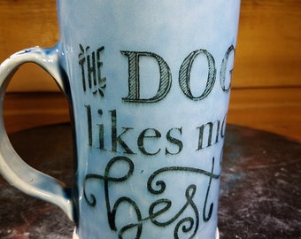 Blue Dog Pottery Mug large Stein 20 oz. My Dog Likes Me Best