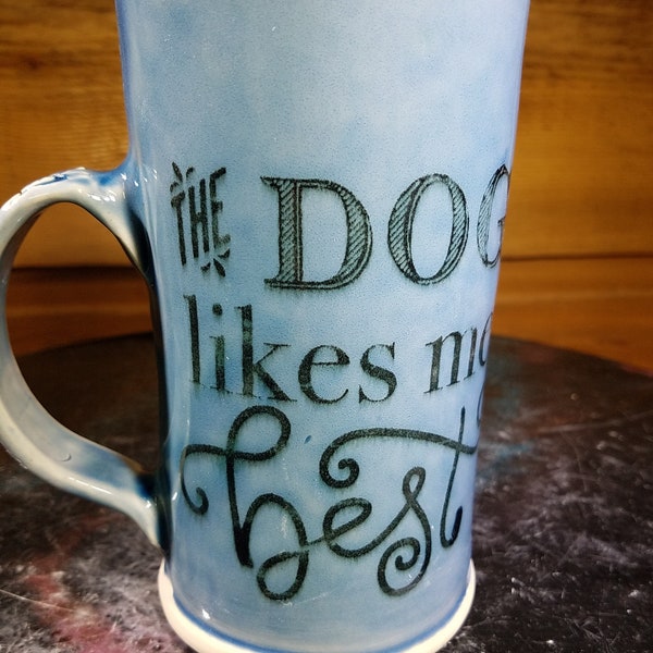 Blue Dog Pottery Mug large Stein 20 oz. My Dog Likes Me Best