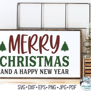Merry Christmas And A Happy New Year SVG, Farmhouse Christmas Sign Svg, Merry Christmas Svg, Png, Jpg, Dxf, Vinyl Decal File for Cricut