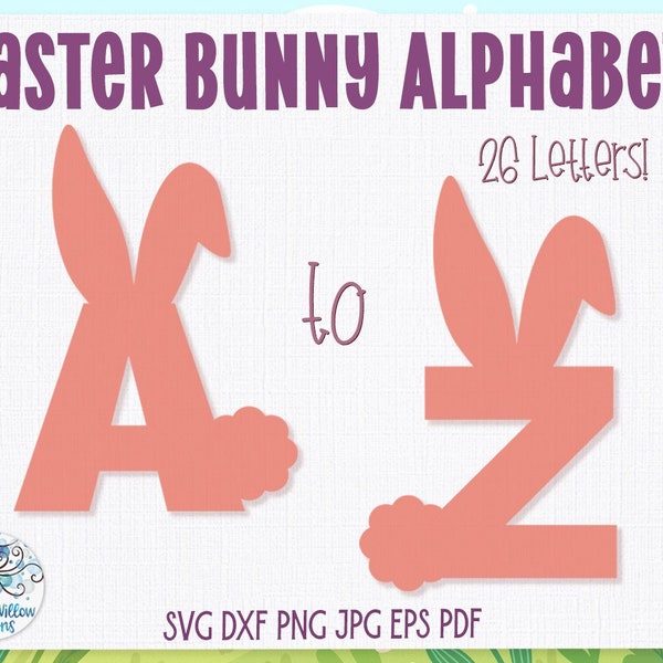 Easter Bunny Alphabet SVG Bundle, A to Z SVG Letters with Rabbit Ears and Tail, Easter Monogram for Kids, Vinyl Decal File for Cricut, PNG