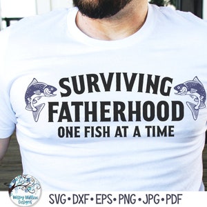 Sopravvivere alla paternità Un pesce alla volta SVG, Divertente regalo per la festa del papà, Esilarante pesca papà Tshirt Design PNG, File di decalcomania in vinile per Cricut