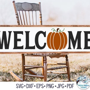 Fall Welcome Sign SVG, Welcome with Pumpkin Svg, Long Horizontal Fall Sign with Pumpkin Svg, Autumn Welcome Svg, Vinyl Decal File for Cricut