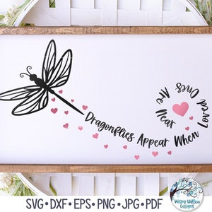 Libellen verschijnen wanneer dierbaren in de buurt zijn SVG, Dragonfly Memorial Sign, In Memory, Remembrance Gift Sign, png, vinyl stickerbestand voor Cricut