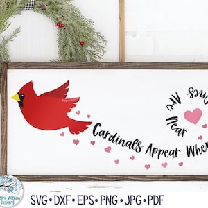 Kardinalen verschijnen wanneer dierbaren in de buurt zijn SVG, Cardinal Bird Memorial Sign, In Memory, Remembrance Gift, png, vinyl stickerbestand voor Cricut