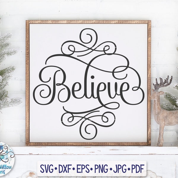 Believe SVG for Cricut, Farmhouse Christmas Sign Design, Christmas Svg, Swirly Christmas Believe Sign PNG, Vinyl Decal File Download