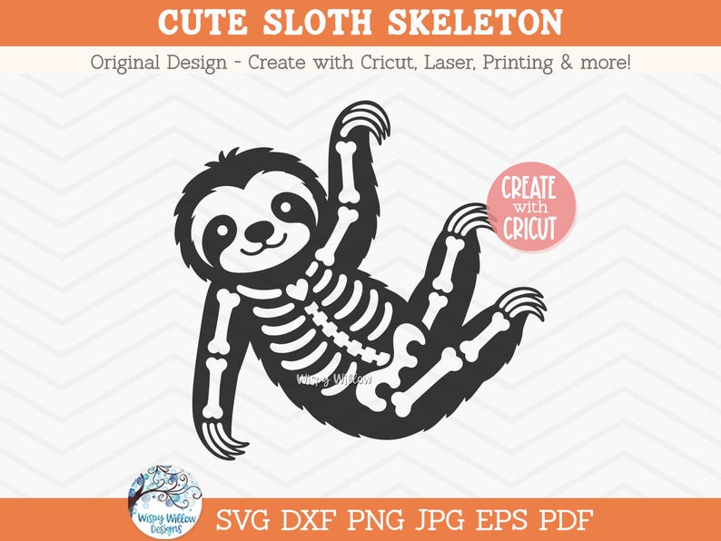 May include: A black and white digital graphic of a sloth skeleton with a heart-shaped ribcage. The image includes the text CUTE SLOTH SKELETON, Original Design - Create with Cricut, Laser, Printing & more!, CREATE with CRICUT, and SVG DXF PNG JPG EPS PDF.
